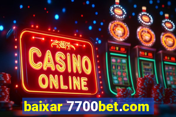 baixar 7700bet.com